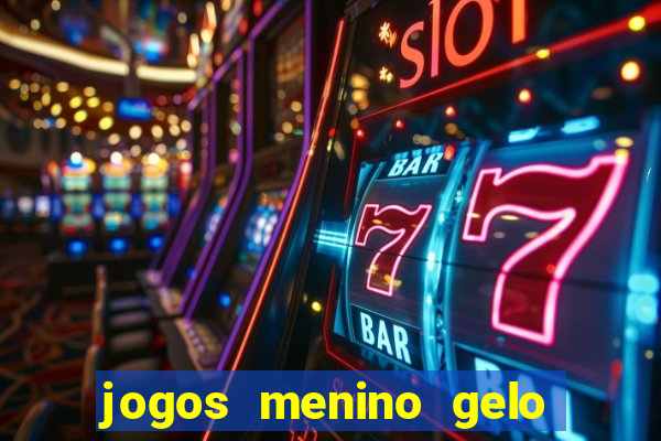 jogos menino gelo menina lava